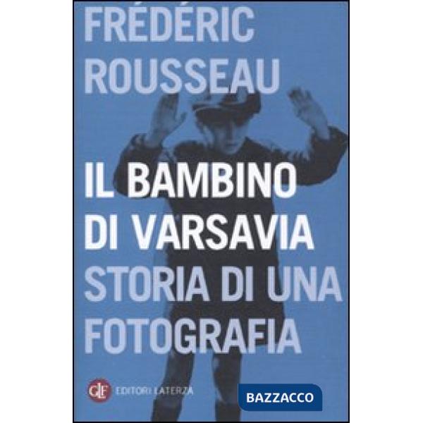 Bambino di Varsavia. Storia di una fotografia (Il)