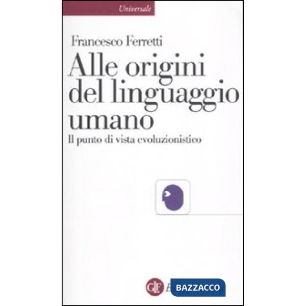 Alle origini del linguaggio umano. Il punto di vista evoluzionistico