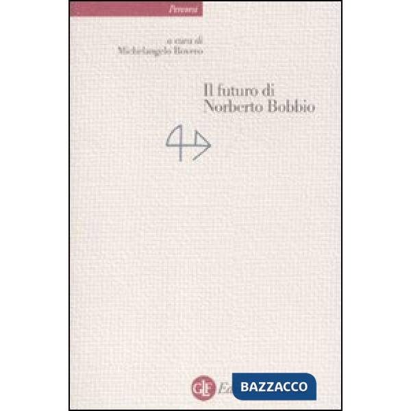 Futuro di Norberto Bobbio (Il)