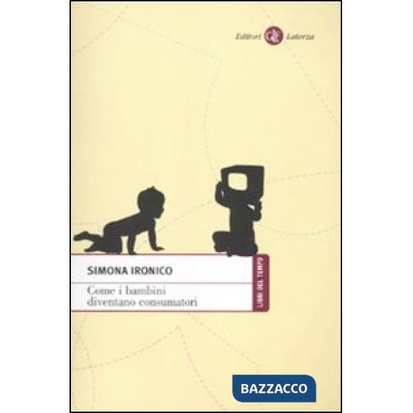 Come i bambini diventano consumatori