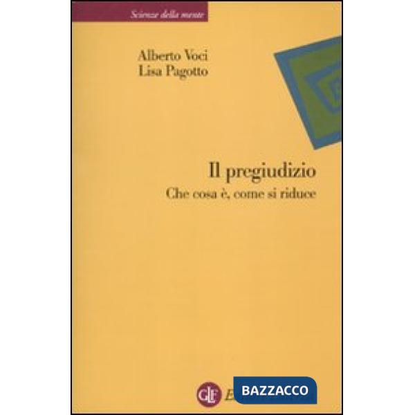 Pregiudizio. Che cosa è, come si riduce (Il)
