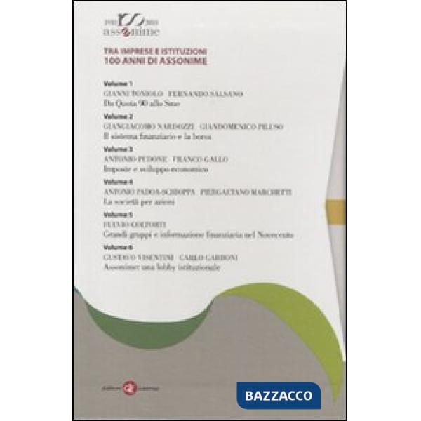 Tra imprese e istituzioni 100 anni di Assonime. Con DVD