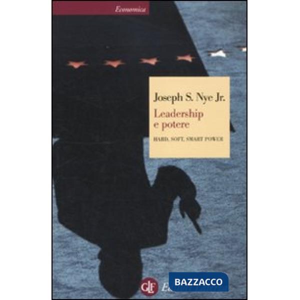 Leadership e potere. Hard, soft, smart power