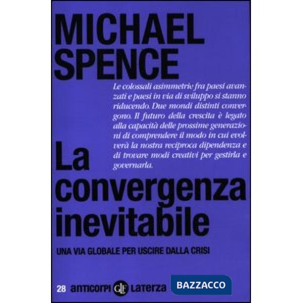 Convergenza inevitabile. Una via globale per uscire dalla crisi (La)