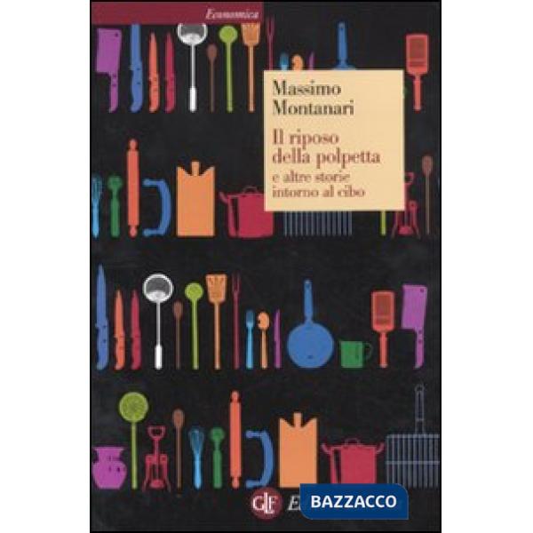 Riposo della polpetta e altre storie intorno al cibo (Il)