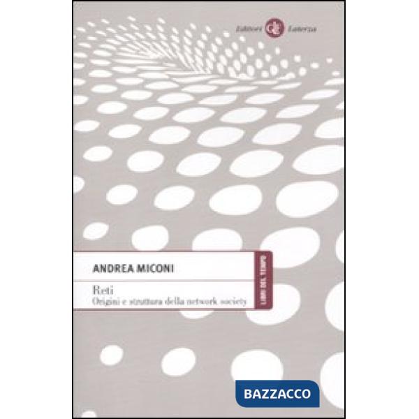 Reti. Origini e struttura della network society