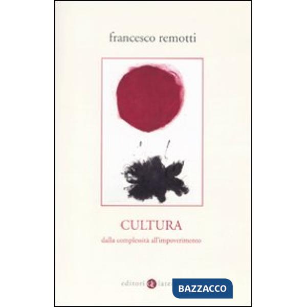 Cultura. Dalla complessità all'impoverimento
