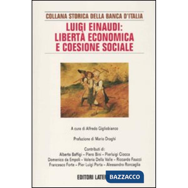 Luigi Einaudi: libertà economica e coesione sociale