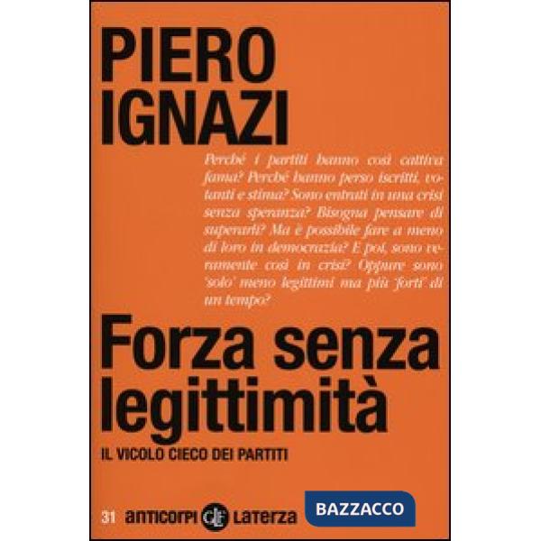 Forza senza legittimità. Il vicolo cieco dei partiti