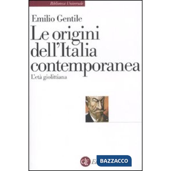Origini dell'Italia contemporanea. L'età giolittiana (Le)