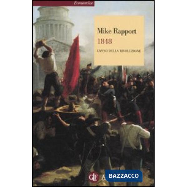 1848. L'anno della rivoluzione