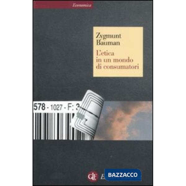 Etica in un mondo di consumatori (L')