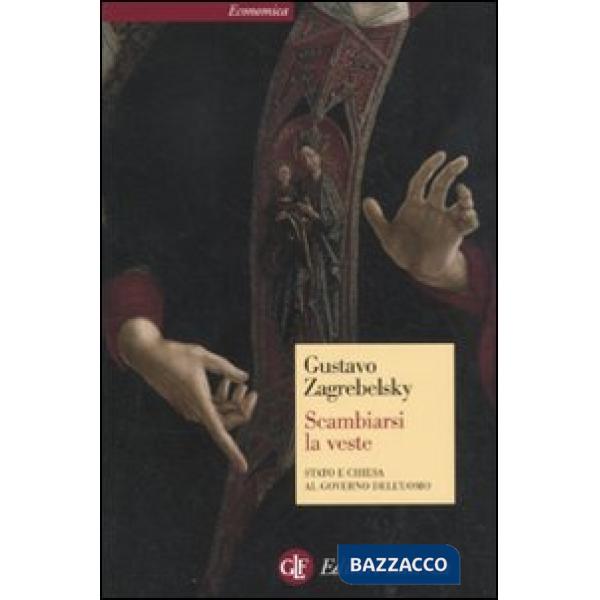 Scambiarsi la veste. Stato e Chiesa al governo dell'uomo