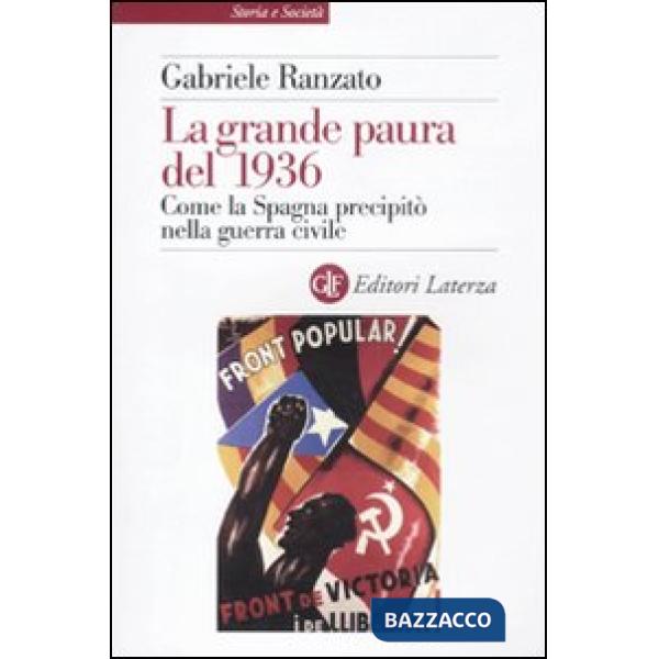 Grande paura del 1936. Come la Spagna precipitò nella guerra civile (La)