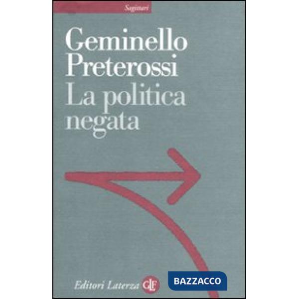 Politica negata (La)