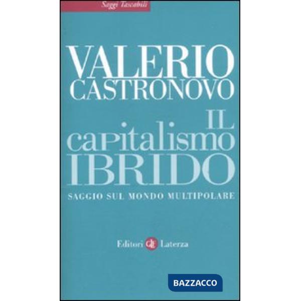 Capitalismo ibrido. Saggio sul mondo multipolare (Il)