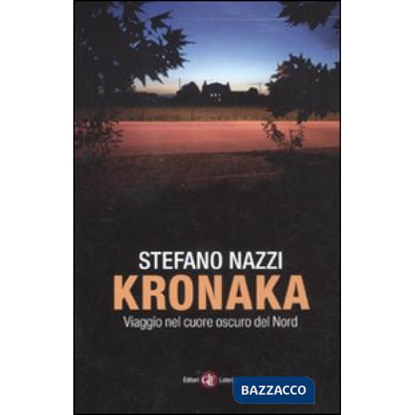 Kronaka. Viaggio nel cuore oscuro del Nord