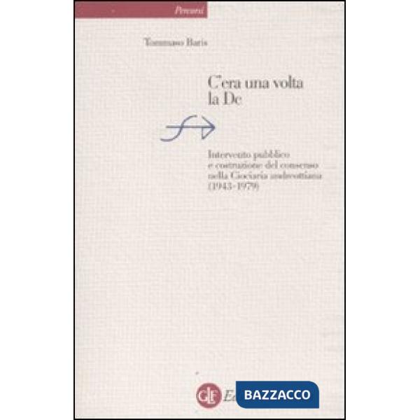 C'era una volta la DC. Intervento pubblico e costruzione del consenso nella Cioc