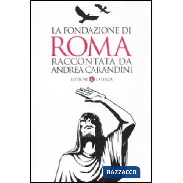 Fondazione di Roma raccontata da Andrea Carandini (La)
