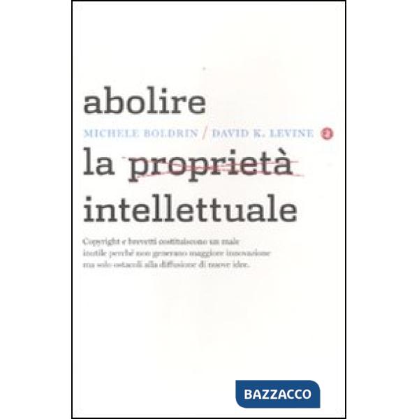 Abolire la proprietà intellettuale