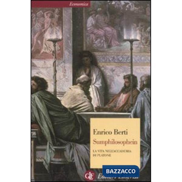 Sumphilosophein. La vita nell'Accademia di Platone. Ediz. illustrata