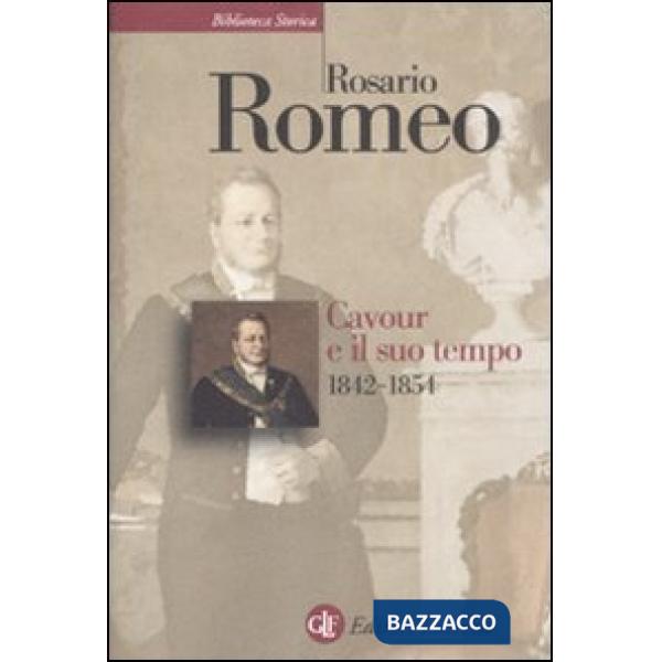 Cavour e il suo tempo. Vol. 2: 1842-1854