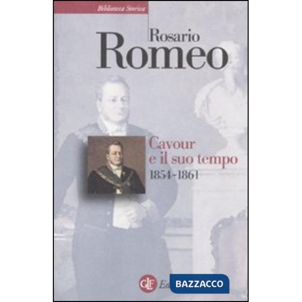 Cavour e il suo tempo. Vol. 3: 1854-1861