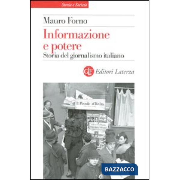 Informazione e potere. Storia del giornalismo italiano