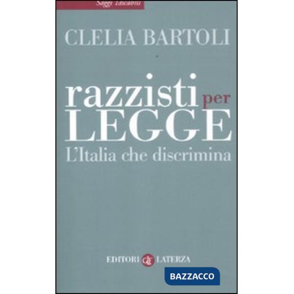 Razzisti per legge. L'Italia che discrimina