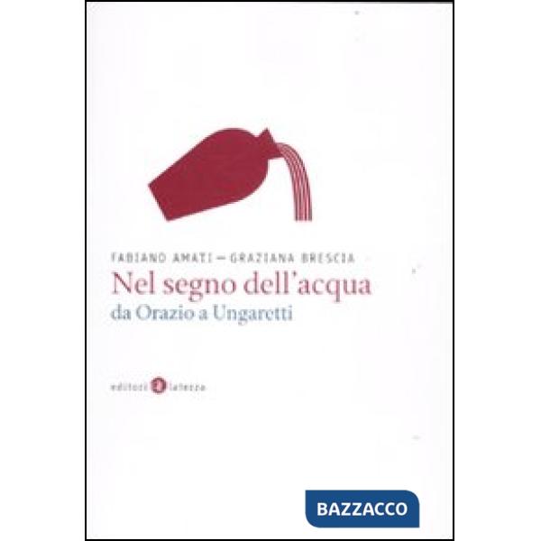 Nel segno dell'acqua da Orazio a Ungaretti