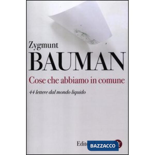 Cose che abbiamo in comune. 44 lettere dal mondo liquido