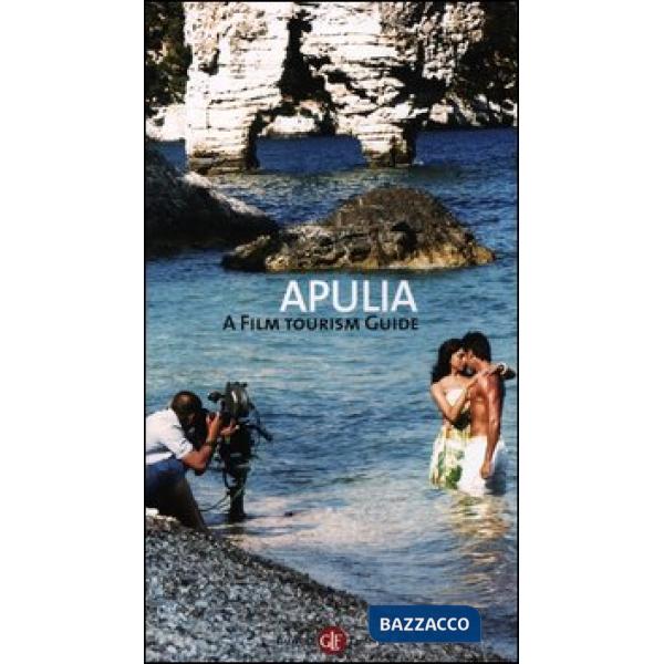 Apulia. A film tourism guide