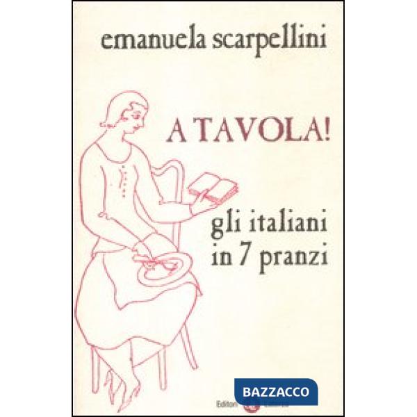 A tavola! Gli italiani in 7 pranzi