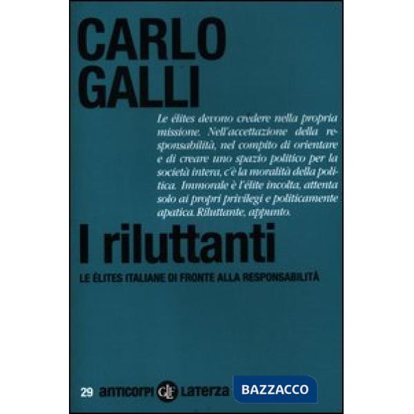 Riluttanti. Le élites italiane di fronte alla responsabilità (I)
