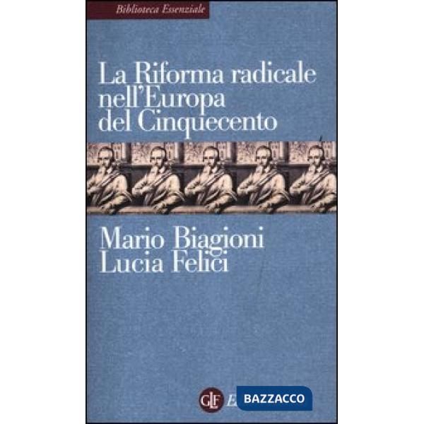 Riforma radicale nell'Europa del Cinquecento (La)