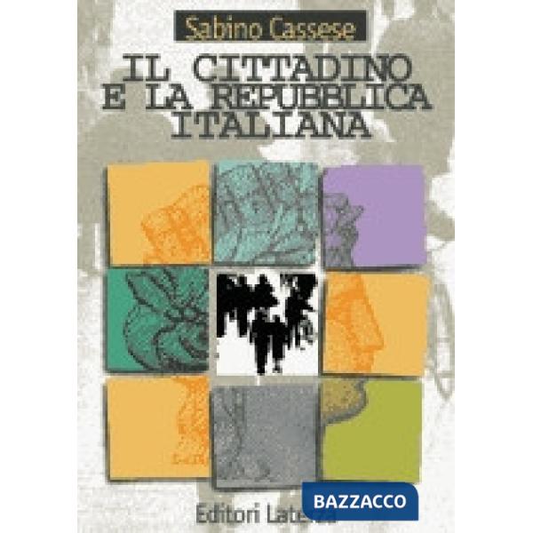 Cittadino e la Repubblica italiana. Per le Scuole (Il)