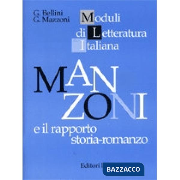 MANZONI E IL RAPPORTO STORIA-ROMANZO (MLI)