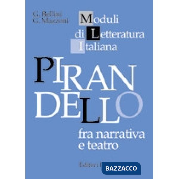 PIRANDELLO FRA NARRATIVA E TEATRO (MLI)