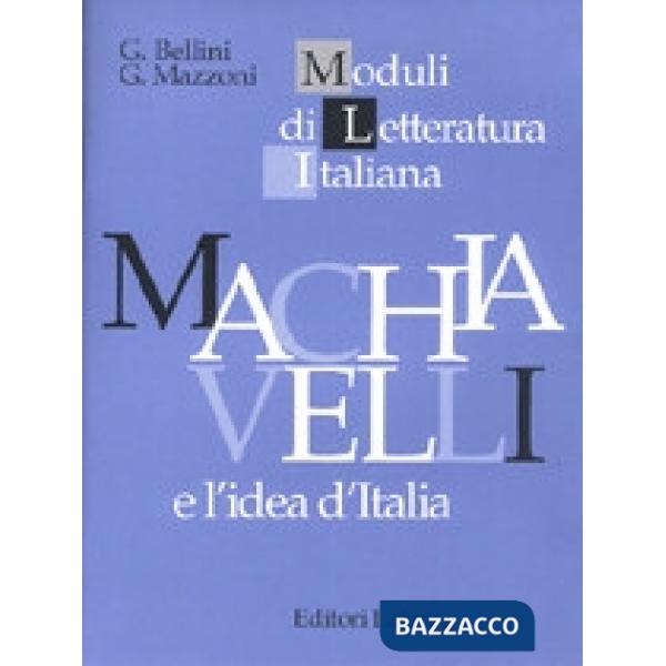 MACHIAVELLI E L'IDEA D'ITALIA (MLI)