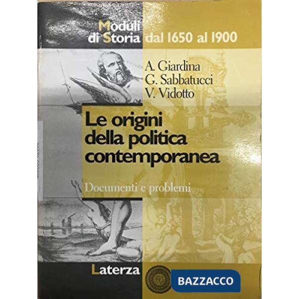 ORIGINI DELLA POLITICA CONTEMP. MOD.STO.