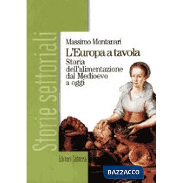 EUROPA A TAVOLA STORIA DELL'ALIMENTAZ.