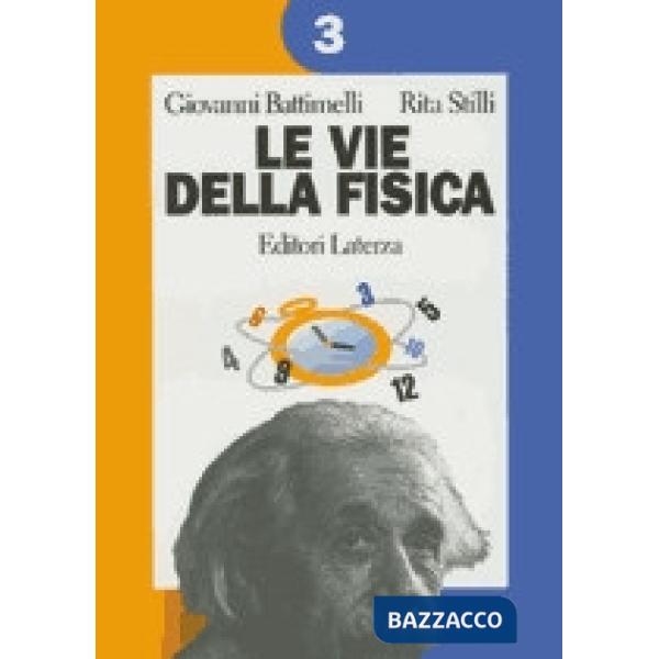 LE VIE DELLA FISICA VOL. 3
