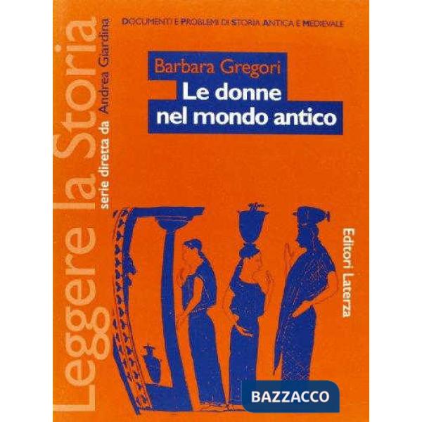 DONNE NEL MONDO ANTICO LEGGERE STORIA