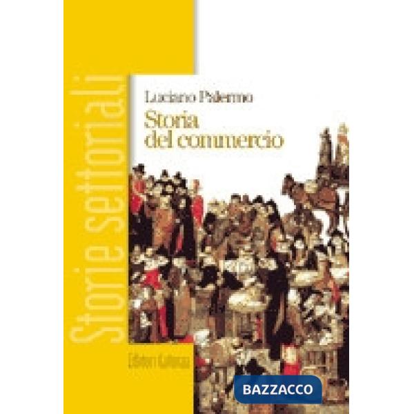STORIA DEL COMMERCIO STORIE SETTORIALI