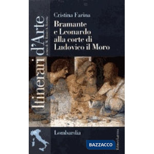 BRAMANTE E LEONARDO A/CORTE DI LUDOVICO