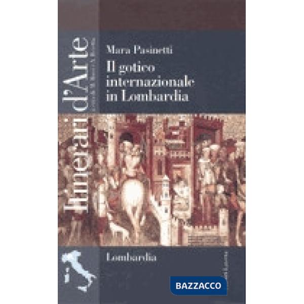 GOTICO INTERNAZIONALE IN LOMBARDIA