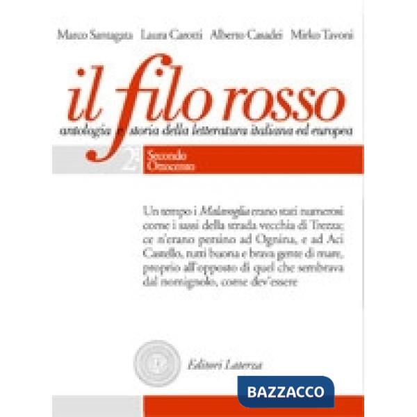 Filo rosso. Antologia e storia della letteratura italiana ed europea. Per le Scuole superiori. Con espansione online (Il). Vol. 