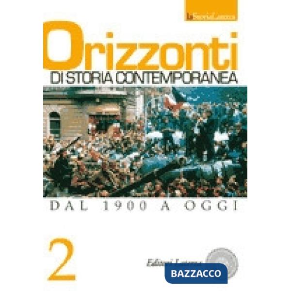ORIZZONTI DI STORIA CONTEMPORANEA 2 X IP