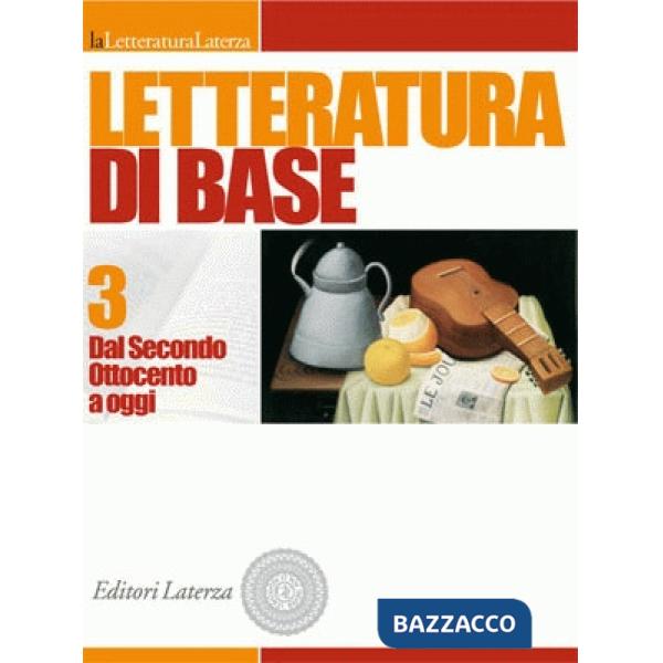 LETTERATURA DI BASE 3-SECONDO 800/OGGI