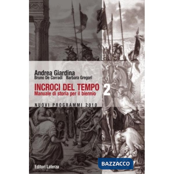 Incroci del tempo. Storia antica e medievale. Per le Scuole superiori. Con espansione online. Vol. 2: Dall'impero romano all'età